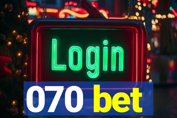 070 bet